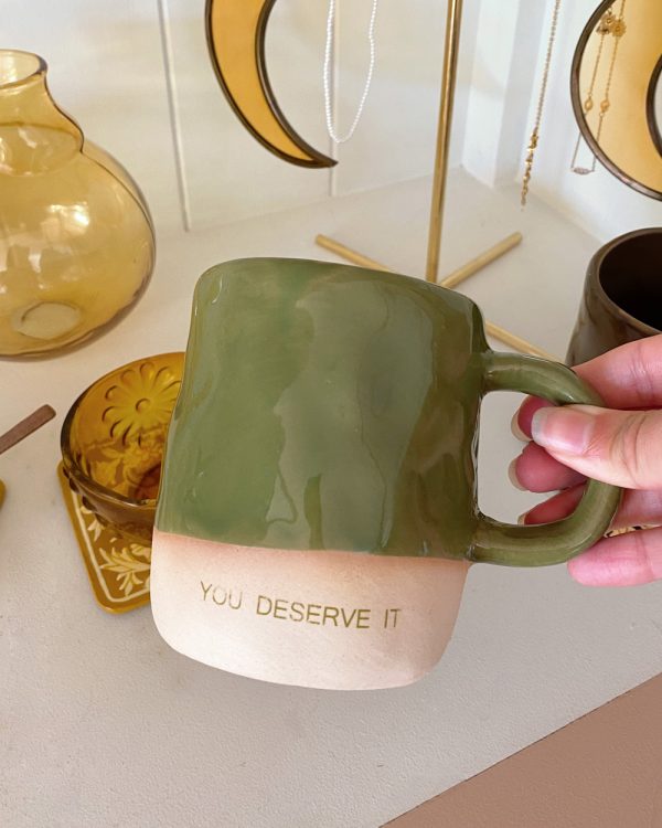 You Deserve It Mug